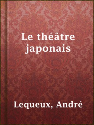 cover image of Le théâtre japonais